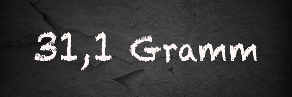 31,1 Gramm (1 Unze)