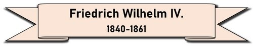 Friedrich Wilhelm IV.