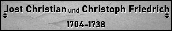 Jost Christian und Christoph Friedrich